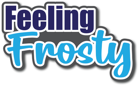 Feeling Frosty - Scrapbook Page Title Sticker