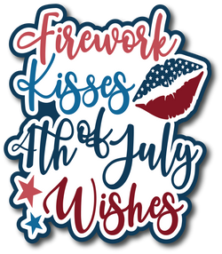 Firework Kisses 4th of July Wishes - Scrapbook Page Title Sticker
