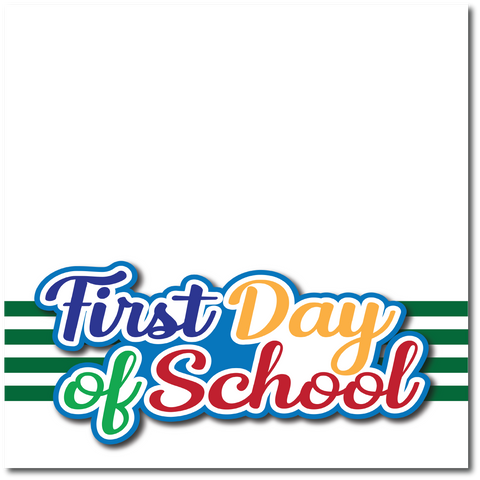 First Day of School - Printed Premade Scrapbook Page 12x12 Layout
