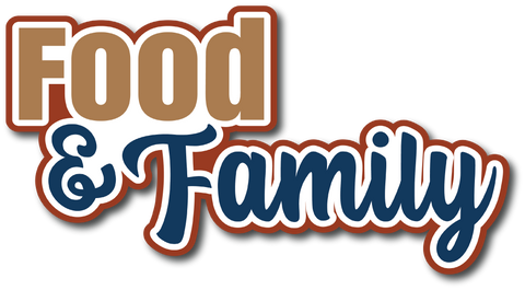 Food & Family - Scrapbook Page Title Sticker