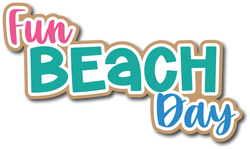 Fun Beach Day - Scrapbook Page Title Sticker