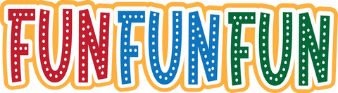 Fun Fun Fun - Scrapbook Page Title Sticker
