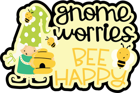Gnome Worries Bee Happy - Scrapbook Page Title Sticker