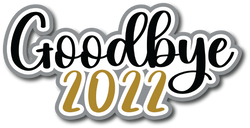Goodbye 2022 - Scrapbook Page Title Sticker