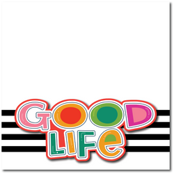 Good Life - Printed Premade Scrapbook Page 12x12 Layout