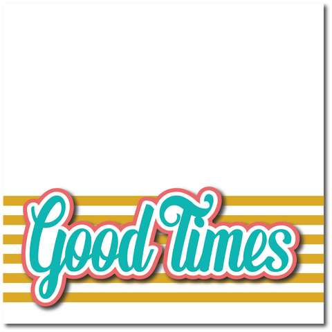 Good Times - Printed Premade Scrapbook Page 12x12 Layout