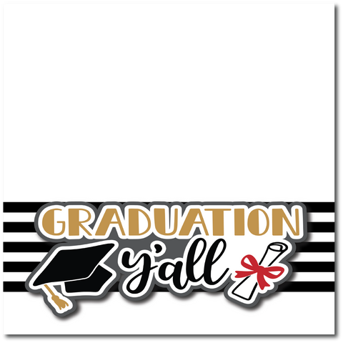 Graduation Y'all - Printed Premade Scrapbook Page 12x12 Layout