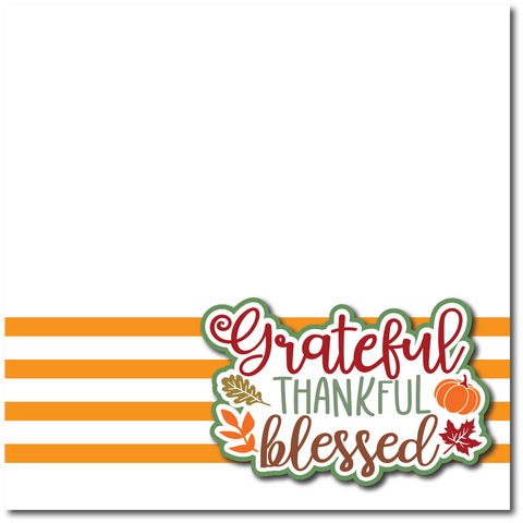 Grateful Thankful Blessed - Printed Premade Scrapbook Page 12x12 Layout