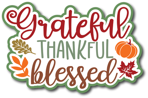 Grateful Thankful Blessed - Scrapbook Page Title Sticker