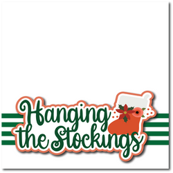 Hanging the Stocking - Printed Premade Scrapbook Page 12x12 Layout