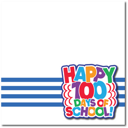 Happy 100 Days of School - Printed Premade Scrapbook Page 12x12 Layout