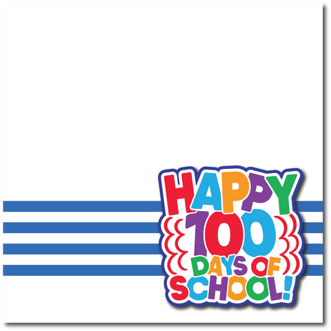 Happy 100 Days of School - Printed Premade Scrapbook Page 12x12 Layout
