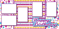 Happy Birthday - Girl - Printed Premade Scrapbook (2) Page 12x12 Layout