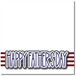 Happy Father's Day - Printed Premade Scrapbook Page 12x12 Layout
