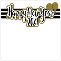 Happy New Year 2021 - Printed Premade Scrapbook Page 12x12 Layout