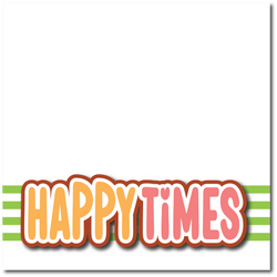 Happy Times - Printed Premade Scrapbook Page 12x12 Layout