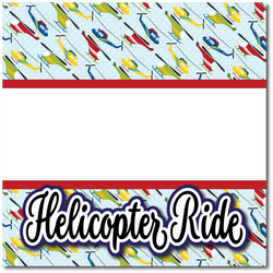 Helicopter Ride - Printed Premade Scrapbook Page 12x12 Layout