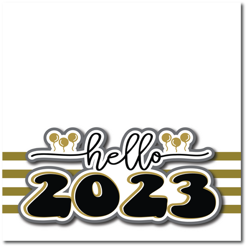 Hello 2023 - Printed Premade Scrapbook Page 12x12 Layout
