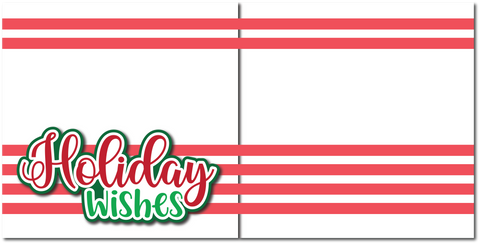 Holiday Wishes - Printed Premade Scrapbook (2) Page 12x12 Layout