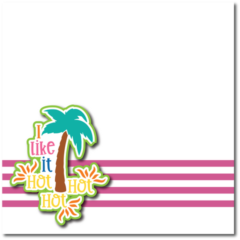I Like It Hot Hot Hot - Printed Premade Scrapbook Page 12x12 Layout