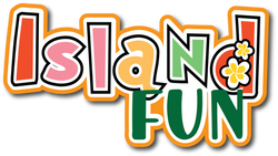Island Fun - Scrapbook Page Title Sticker