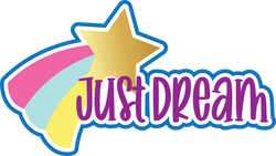 Just Dream - Scrapbook Page Title Sticker