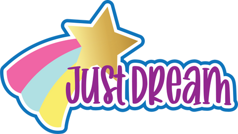 Just Dream - Scrapbook Page Title Sticker