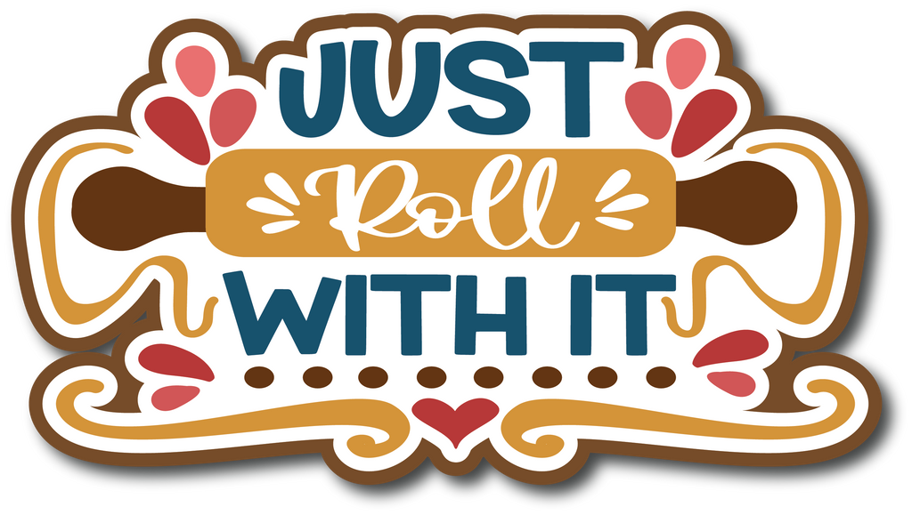 Just Roll With It - Scrapbook Page Title Sticker – Autumn's Crafty Corner