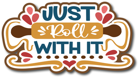 Just Roll With It - Scrapbook Page Title Sticker