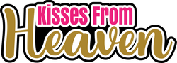Kisses From Heaven - Scrapbook Page Title Sticker