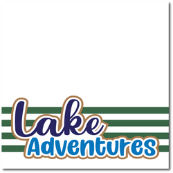 Lake Adventures - Printed Premade Scrapbook Page 12x12 Layout