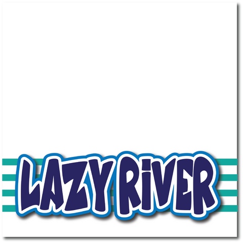 Lazy RIver - Printed Premade Scrapbook Page 12x12 Layout