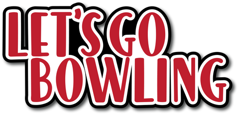 Let's Go Bowling - Scrapbook Page Title Sticker