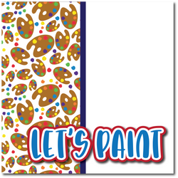 Let's Paint - Printed Premade Scrapbook Page 12x12 Layout