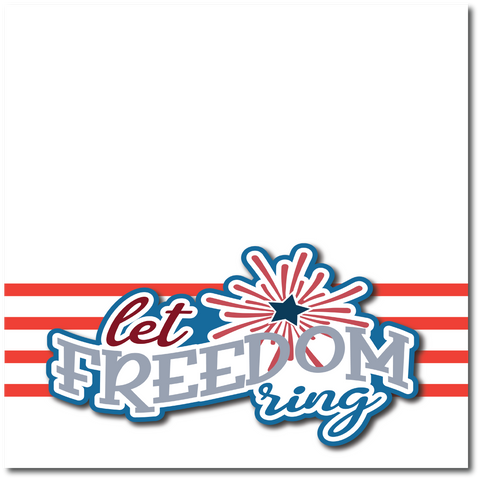 Let Freedom Ring - Printed Premade Scrapbook Page 12x12 Layout