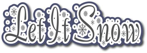Let it Snow - Scrapbook Page Title Sticker