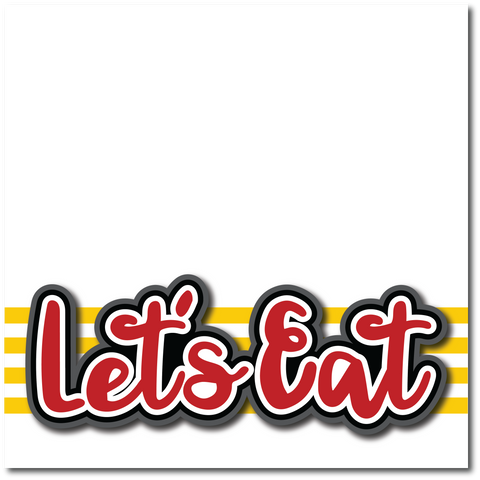 Let's Eat - Printed Premade Scrapbook Page 12x12 Layout