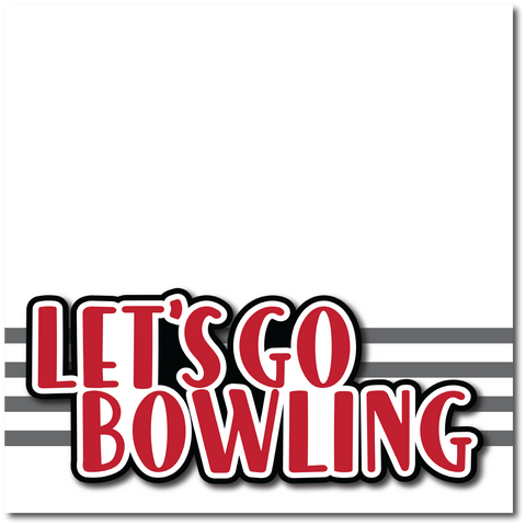 Let's Go Bowling - Printed Premade Scrapbook Page 12x12 Layout