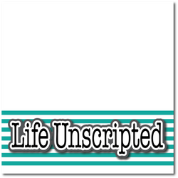 Life Unscripted - Printed Premade Scrapbook Page 12x12 Layout