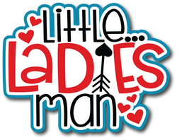 Little Ladies Man - Scrapbook Page Title Sticker
