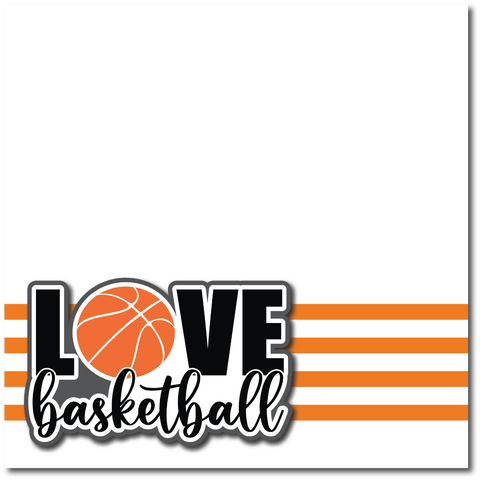 Love Basketball - Printed Premade Scrapbook Page 12x12 Layout