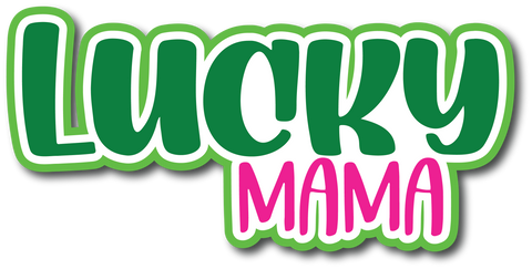 Lucky Mama - Scrapbook Page Title Sticker
