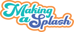 Making a Splash - Scrapbook Page Title Sticker