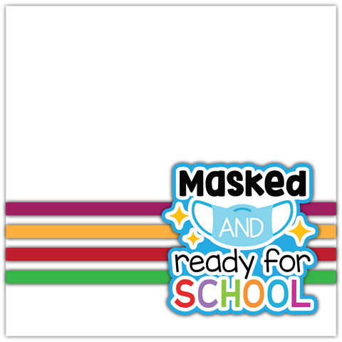 Masked and Ready for School - Printed Premade Scrapbook Page 12x12 Layout