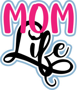 Mom Life - Scrapbook Page Title Sticker