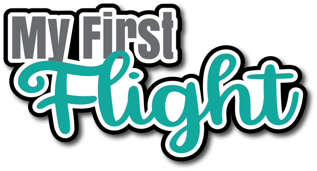 First Flight Sticker My First Flight - Scrapbook Page Title Sticker – Autumn's Crafty Corner