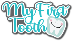 My First Tooth - Scrapbook Page Title Sticker