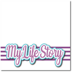 My Life Story - Printed Premade Scrapbook Page 12x12 Layout