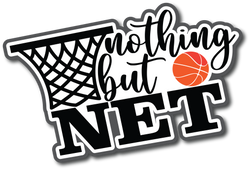 Nothing But Net - Basketball - Scrapbook Page Title Sticker
