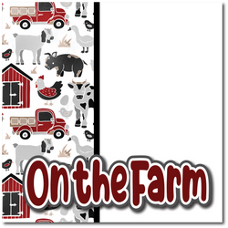 On the Farm - Printed Premade Scrapbook Page 12x12 Layout